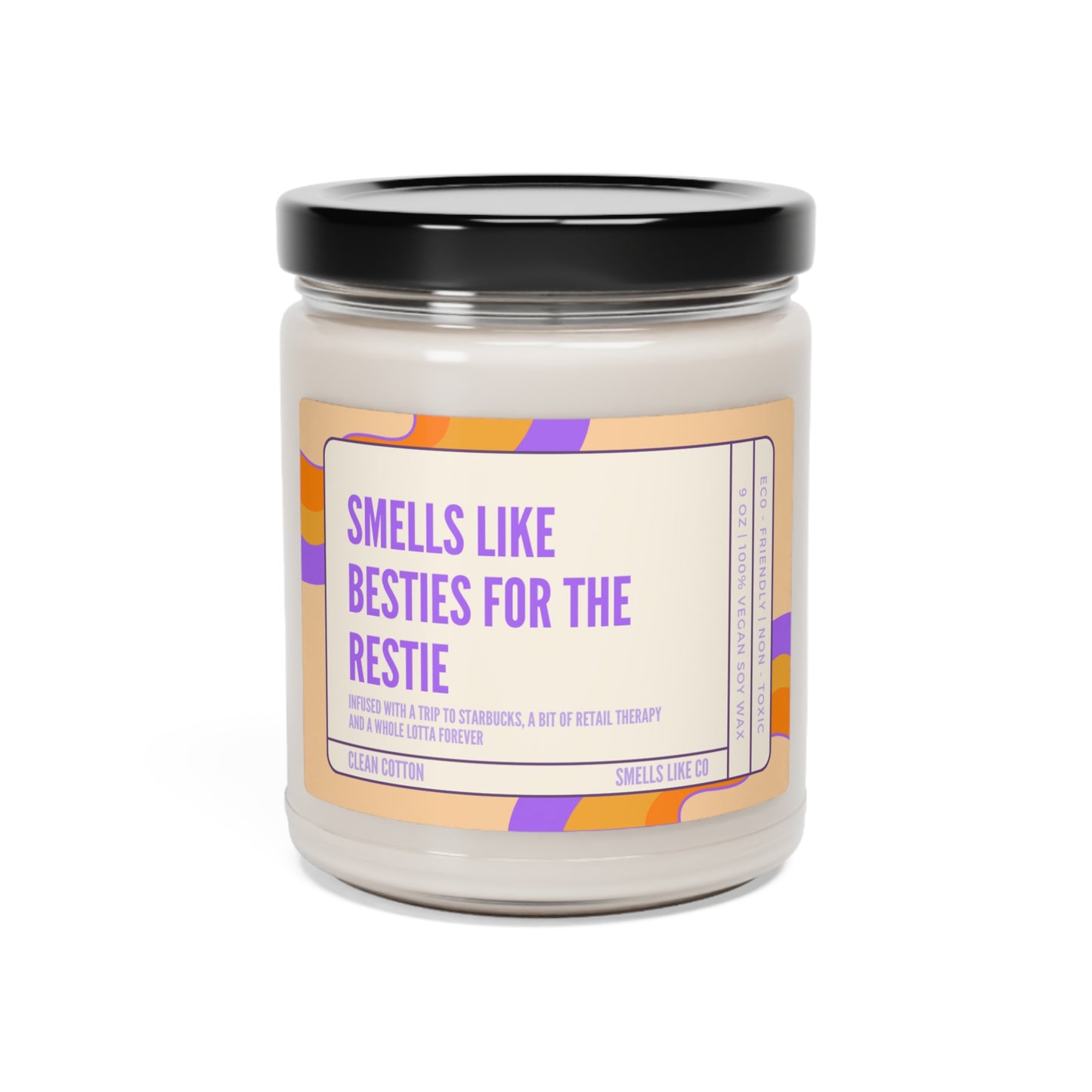 Smells Like Bestie For The Restie